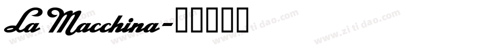 La Macchina字体转换